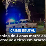 Criança de 4 anos morre após ataque a tiros; pai fica gravemente ferido